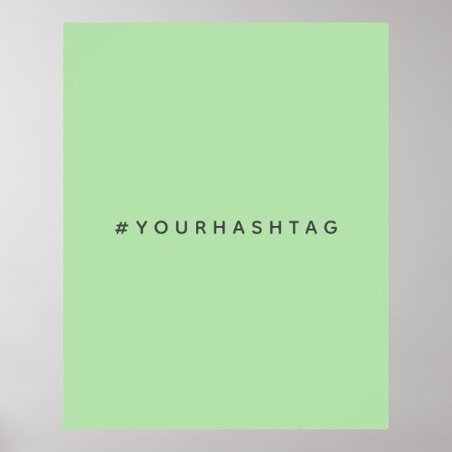 Your Own Hashtag  Modern Trending Mint Green Poster