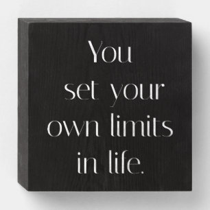 Your Own Limits Wood Box Sign