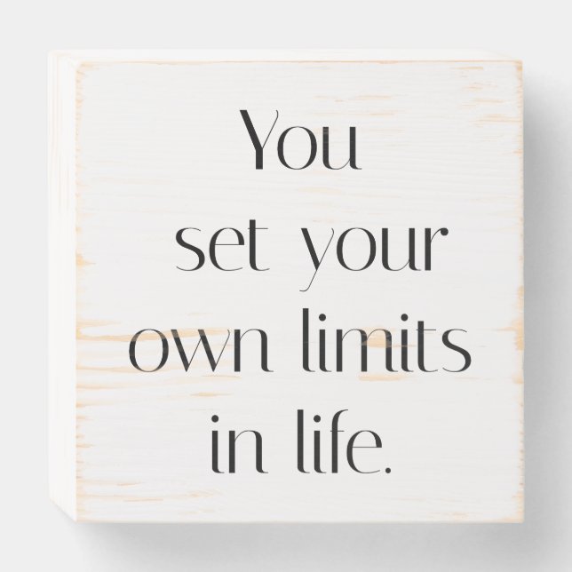 Your Own Limits Wood Box Sign (Front Horizontal)