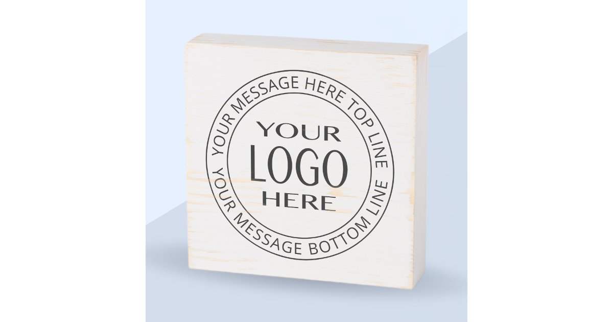 Your Own Logo & Customizable Circular Text Wooden Box Sign | Zazzle