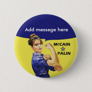 Your own Sarah Palin message Pinback Button