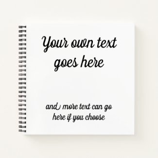 Your own text on the front. Black text on white Notebook