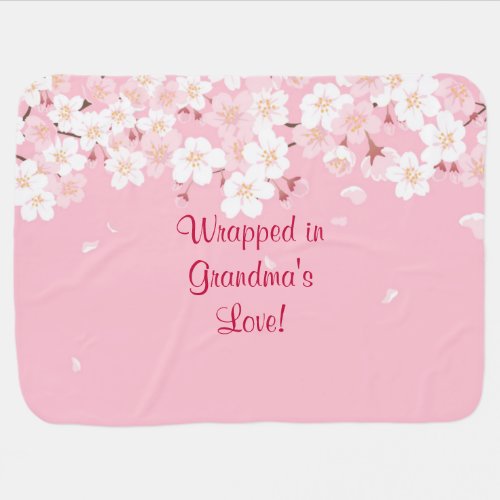 Your Own Text Wrapped in Grandmas Love Blossom    Baby Blanket