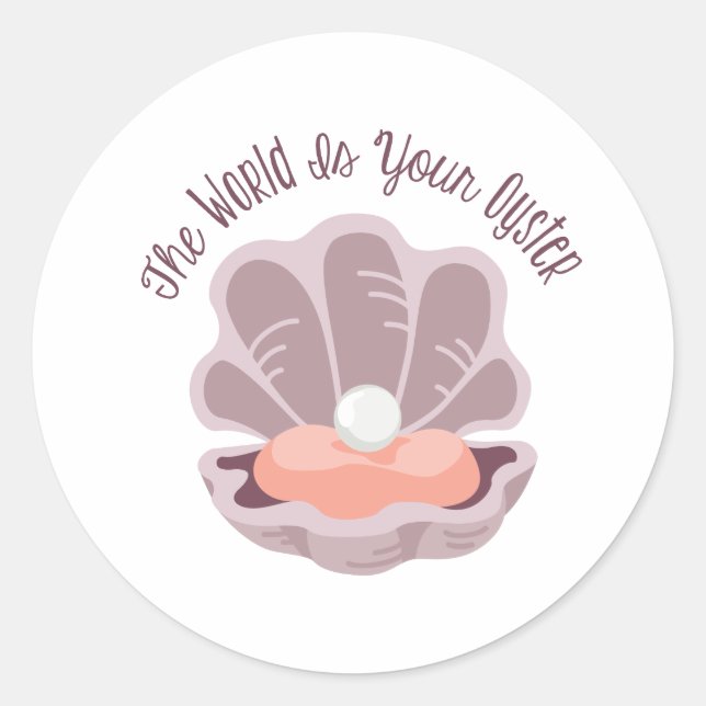 Your Oyster Classic Round Sticker (Front)
