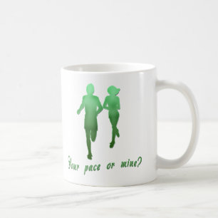 Your Pace or Mine? Running Products Coffee Mug