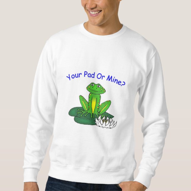 Your Pad or Mine - Men's White Sweatshirt (Front)