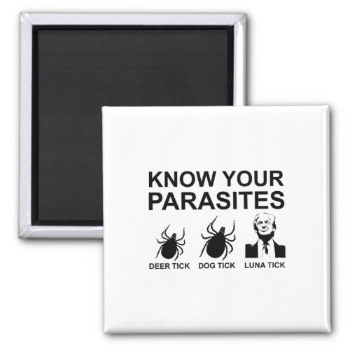 Your Parasites T Shirt Anti Trump Tee  Magnet