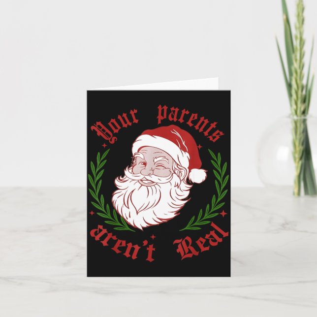 Your Parents Aren't Real Funny Santa Christmas  Card (Front)