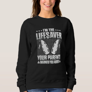 Your Parents Warned You About Lifesaver Sweatshirt