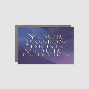 Your Passion Drives Your Production Car Magnet