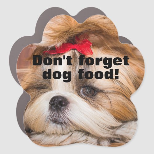 Your pet puppy photo gift dont forget dog food car magnet