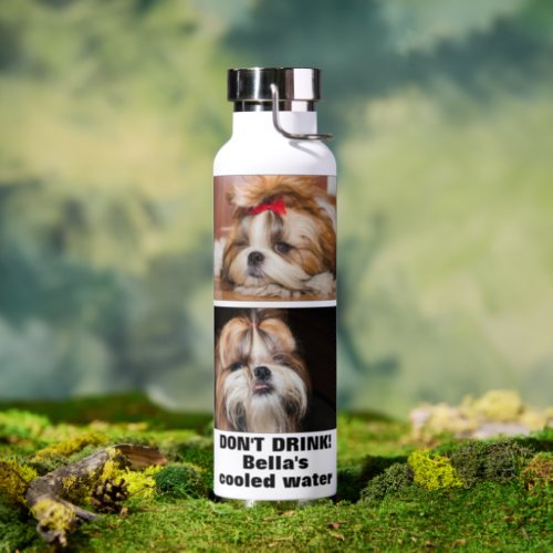 Your pet puppy photos Custom name dont drink Water Bottle