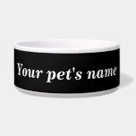 Your Pet's Name on Black Background on Pet<br><div class="desc">Pet bowl that you can customize to put the name of your dog, cat and other pets. Design colors are white texts on black background. Please check the appearance after typing your pet’s name. If the appearance is pleasing to you, you can place your order now. If you need to...</div>