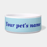 Your Pet's Name on Light Blue Background on Pet Bowl<br><div class="desc">Pet bowl that you can customize to put the name of your dog, cat and other pets. Design colors are dark blue texts on light blue background. Please check the appearance after typing your pet’s name. If the appearance is pleasing to you, you can place your order now. If you...</div>