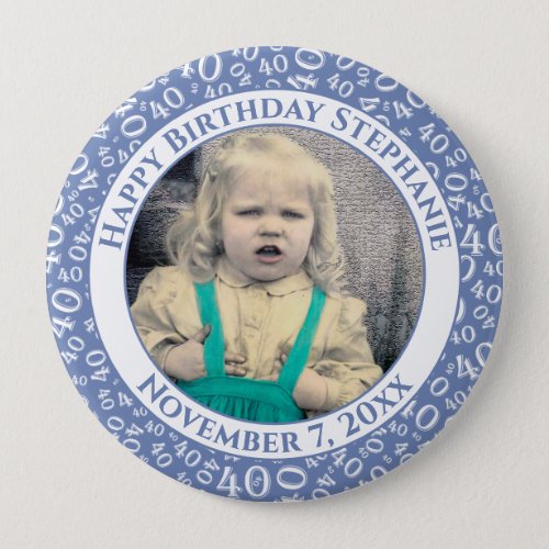 Your Photo 40th Birthday Number Pattern  Blue Button