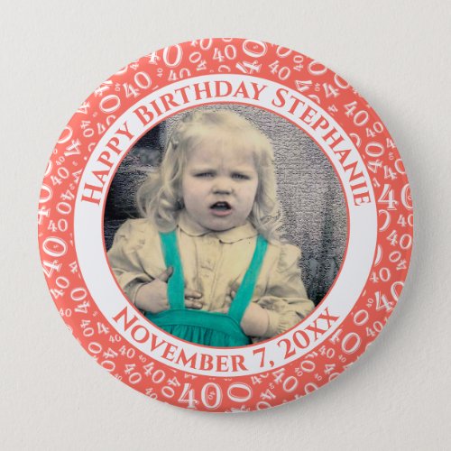 Your Photo 40th Birthday Number Pattern  Coral Button