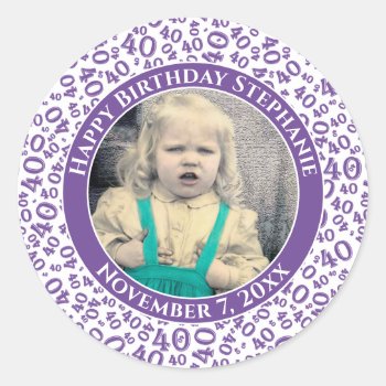 Your Photo 40th Birthday Number | Purple/white 40 Classic Round Sticker by NancyTrippPhotoGifts at Zazzle