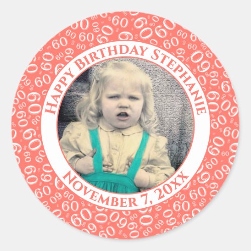 Your Photo 60th Birthday Number  CoralWhite 60 Classic Round Sticker
