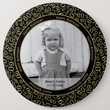 Your Photo:  60th Number Pattern Gold And Black Button by NancyTrippPhotoGifts at Zazzle