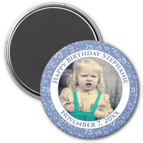 Your Photo 75th Birthday Number Pattern  Blue Magnet