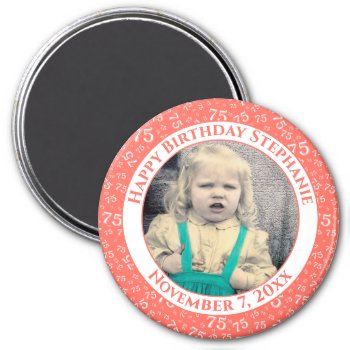 Your Photo 75th Birthday Number Pattern | Coral Magnet by NancyTrippPhotoGifts at Zazzle