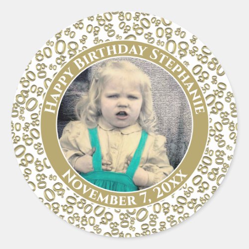 Your Photo 80th Birthday Number  GoldWhite 80 Classic Round Sticker