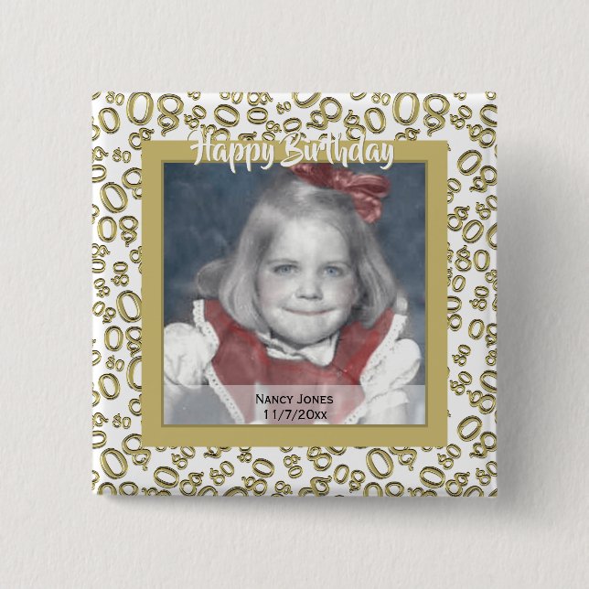 Your Photo:  80th Number Pattern Gold and White Button (Front)