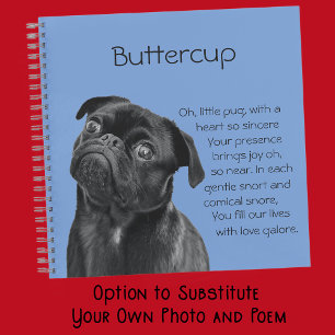Your Photo and words Black Pug Puppy with Poem Notebook