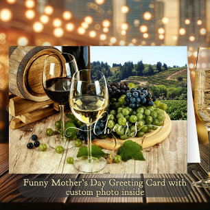 Your Photo Funny Wine Mother's Day Greeting Card