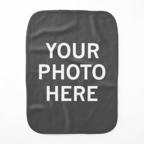 Your Photo Here Baby Burp Cloth