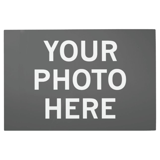 Your Photo Here Metal Print (Front)