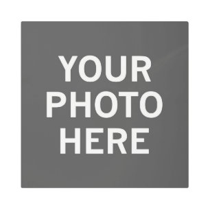 Your Photo Here Metal Print