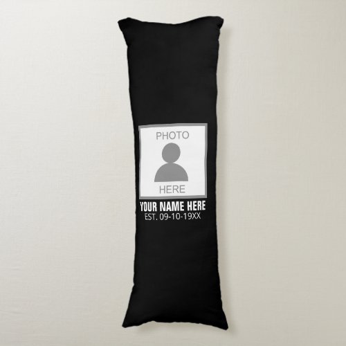Your Photo Here Name and Age Body Pillow
