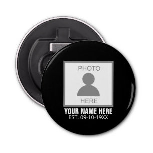 Your Photo Here Name and Age Bottle Opener