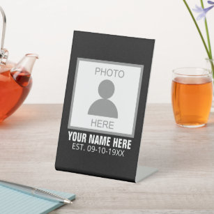 Your Photo Here Name and Age Pedestal Sign