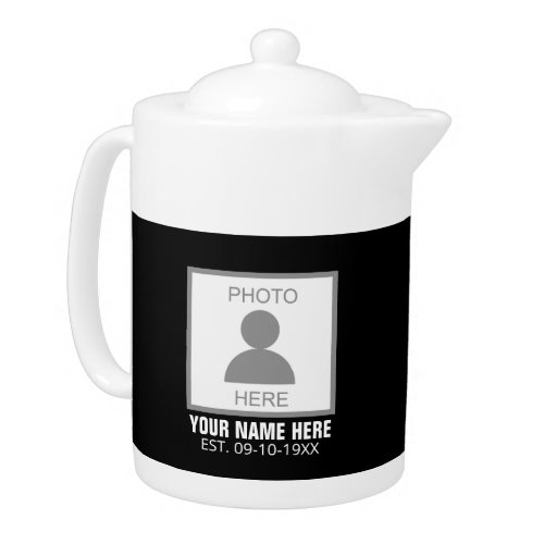 Your Photo Here Name and Age Teapot