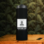 Your Photo Here Name and Age Thermal Tumbler