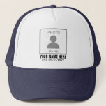 Your Photo Here Name and Age Trucker Hat