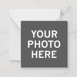 Your Photo Here Note Card
