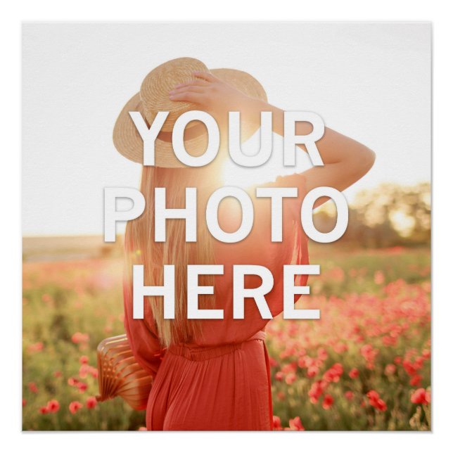 Your Photo Here Poster (Front)