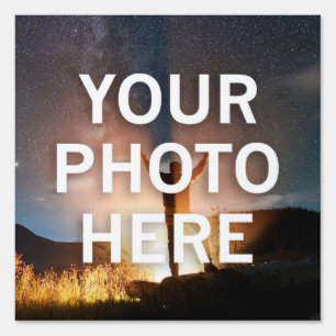 Your Photo Here Sign