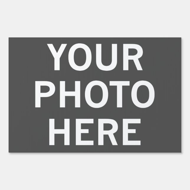 Your Photo Here Sign (Front)