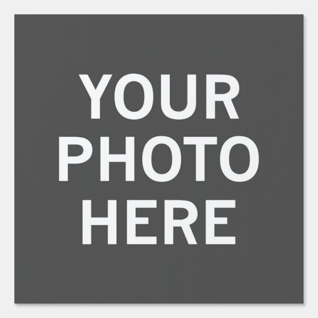 Your Photo Here Sign (Front)