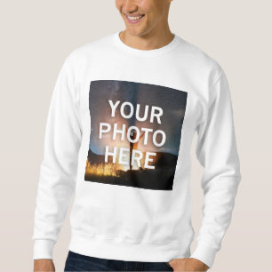 Your Photo Here Sweatshirt