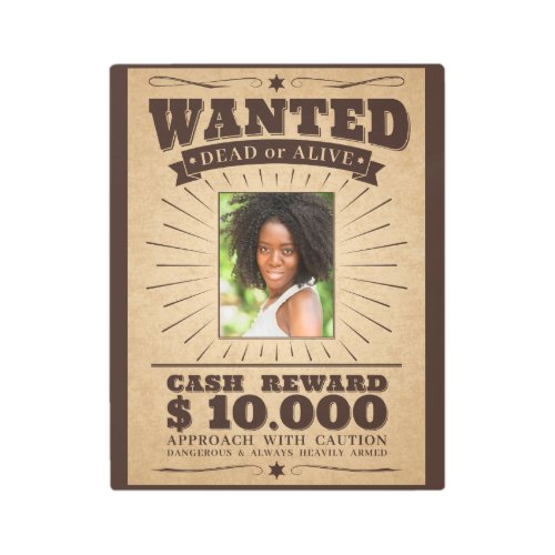 YOUR PHOTO in Wanted poster metal wall art