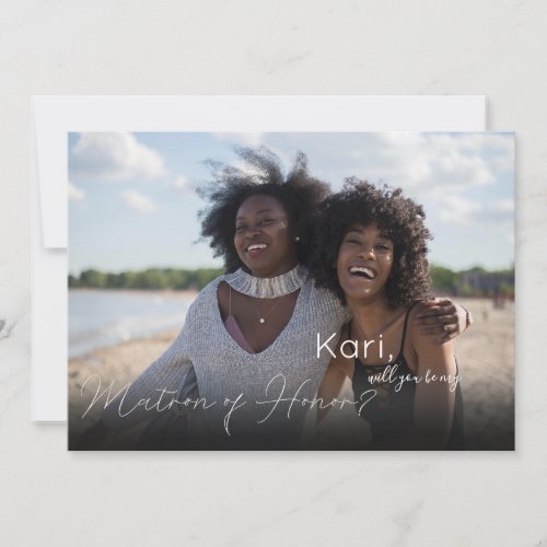 Your Photo Will U Be Matron of Honor Landscape Invitation