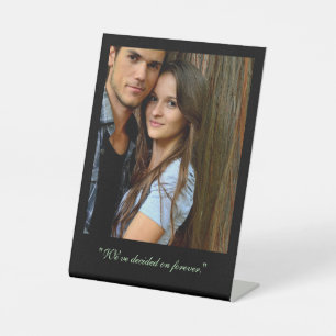 Your photo, with custom quote pedestal sign