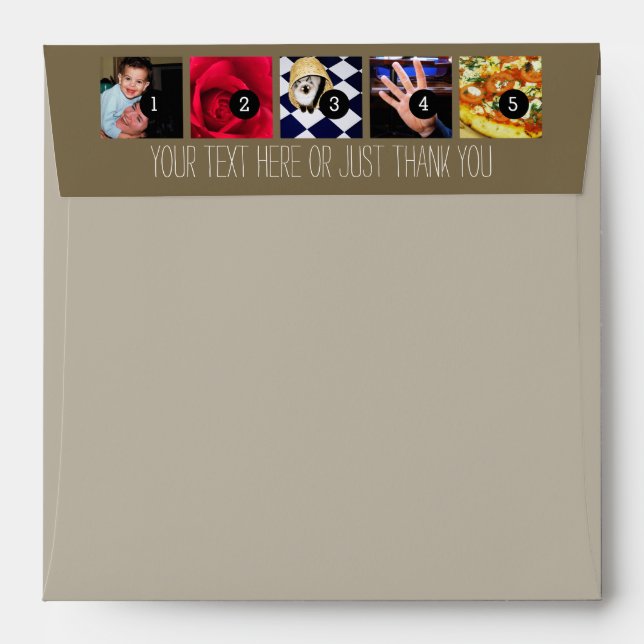 Your Photos Images and Your Greeting Text taupe Envelope (Back (Top Flap))