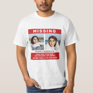YOUR Photos & Text "MISSING PERSON" T-Shirt