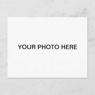 YOUR PHTO HERE postcard